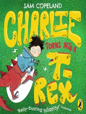cover image of Charlie Turns Into a T-Rex